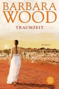 Cover-Bild zum Titel 'Traumzeit' von 'Barbara Wood'
