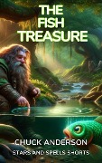Cover-Bild zum Titel 'The Fish Treasure (A Stars and Spells Shorts)' von 'Chuck Anderson'