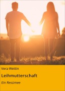 Cover-Bild zum Titel 'Leihmutterschaft' von 'Vera Wettin'