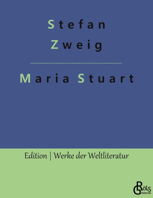 Maria Stuart - Stefan Zweig