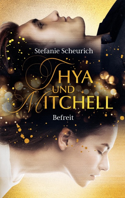 Thya und Mitchell - Teil 3 - Stefanie Scheurich