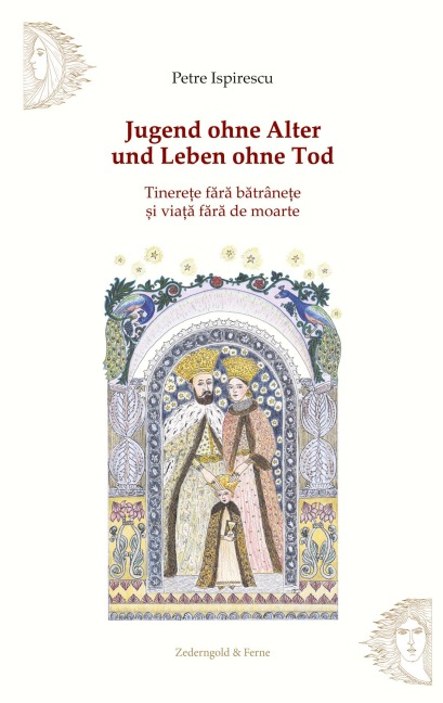 Jugend ohne Alter und Leben ohne Tod - Petre Ispirescu
