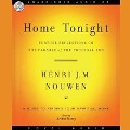 Home Tonight Lib/E: Further Reflections on the Parable of the Prodigal Son - Henri J. M. Nouwen