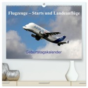 Cover-Bild zum Titel 'Flugzeuge - Starts und Landeanflüge Geburtstagsplaner (hochwertiger Premium Wandkalender 2026 DIN A2 quer), Kunstdruck in Hochglanz' von 'Frank Gayde'