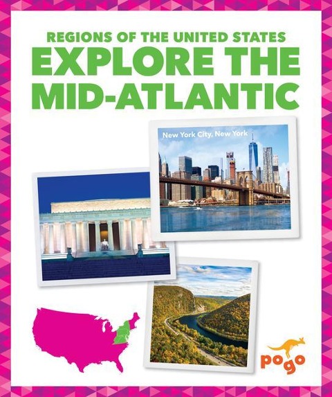 Explore the Mid-Atlantic - Spanier Kristine Mlis