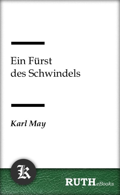 Ein Fürst des Schwindels - Karl May