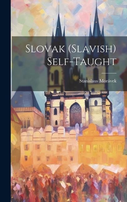 Slovak (slavish) Self-taught - Stanislaus Morávek