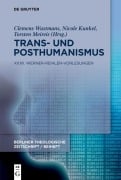 Cover-Bild zum Titel 'Trans- und Posthumanismus' von ''
