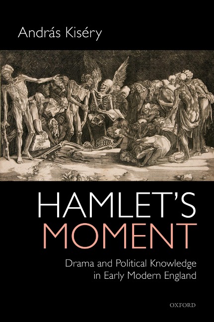 Hamlet's Moment - András Kiséry