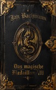 Cover-Bild zum Titel 'Das magische Medaillon VII' von 'Jan Bachmann'