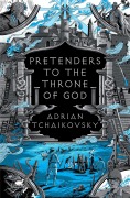 Cover-Bild zum Titel 'Pretenders to the Throne of God' von 'Adrian Tchaikovsky'