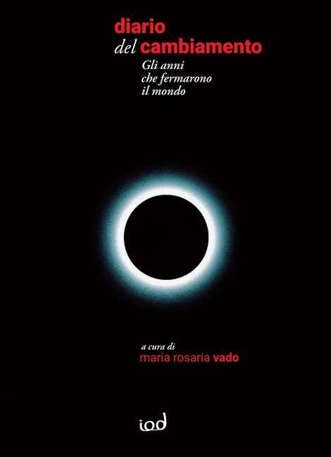 Diario del cambiamento. Gli anni che fermarono il mondo - 