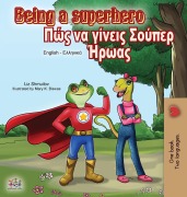 Being a Superhero (English Greek Bilingual Book) - Liz Shmuilov, Kidkiddos Books