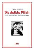 Die eheliche Pflicht - Karl Weißbrodt