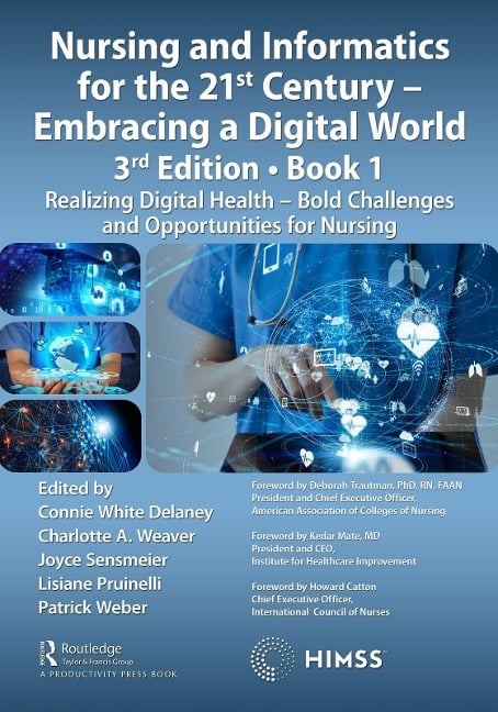 Nursing and Informatics for the 21st Century - Embracing a Digital World, Book 1 - 