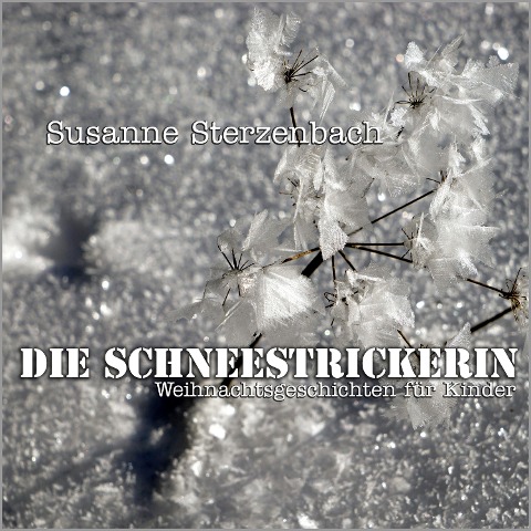 Die Schneestrickerin - Susanne Sterzenbach