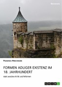 Cover-Bild zum Titel 'Formen adliger Existenz im 18. Jahrhundert' von 'Franziska Hirschmann'