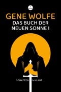 Cover-Bild zum Titel 'Das Buch der neuen Sonne I' von 'Gene Wolfe'
