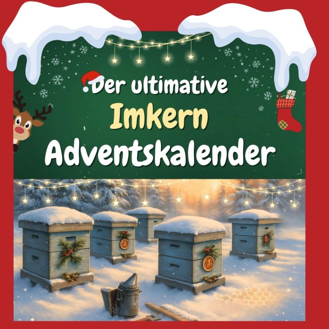 Der ultimative Imkern-Adventskalender - Luisa Schwarz