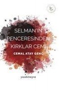Cover-Bild zum Titel 'Selmanin Penceresinden Kirklar Cemi' von 'Cemal Atay Genc'