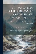 Cover-Bild zum Titel 'Natuurlyk en schilderkonstig ontwerp der menschkunde: Leerende niet alleen de kennis van de gestalte, proportie, schoonheyd, muskelen, bewegingen, act' von 'Willem Goeree'