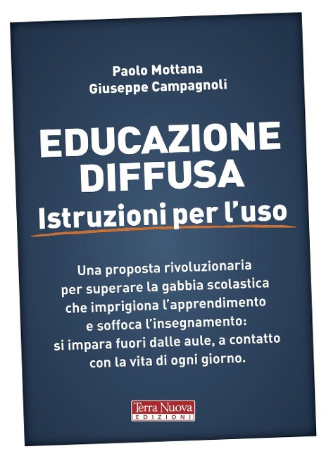 Educazione diffusa. Istruzioni per l'uso - Paolo Mottana, Giuseppe Campagnoli