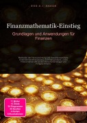Cover-Bild zum Titel 'Finanzmathematik-Einstieg: Grundlagen und Anwendungen für Finanzen' von 'D. Eos A. I. Saage'