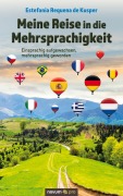 Cover-Bild zum Titel 'Meine Reise in die Mehrsprachigkeit' von 'Estefanía Requena de Kusper'