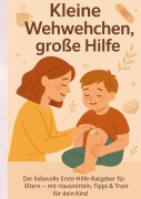 Cover-Bild zum Titel 'Kleine Wehwehchen, große Hilfe' von 'Keysha Lott'