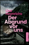Cover-Bild zum Titel 'Lisa Heynrichs: Der Abgrund vor uns' von 'Anke Schläger'