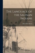 Cover-Bild zum Titel 'The Language of the Salinan Indians' von 'John Alden Mason'
