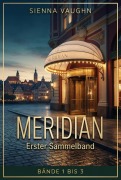 Cover-Bild zum Titel 'Meridian - Erster Sammelband' von 'Sienna Vaughn'