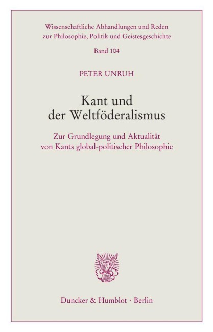 Kant und der Weltföderalismus. - Peter Unruh