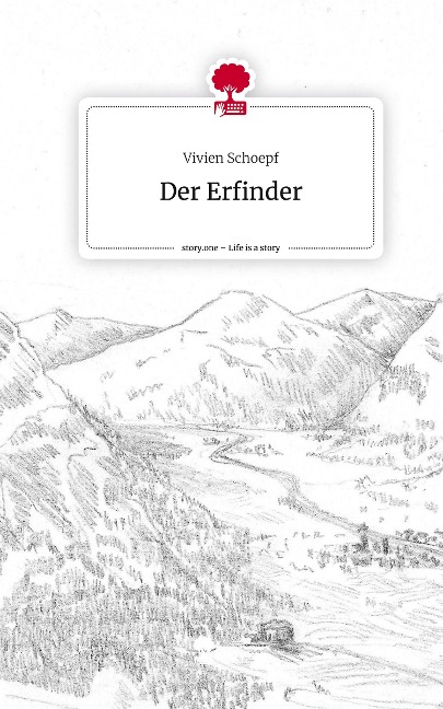 Der Erfinder. Life is a Story - story.one - Vivien Schoepf