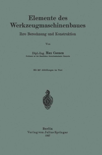 Elemente des Werkzeugmaschinenbaues - Max Coenen