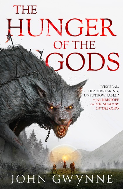 The Hunger of the Gods - John Gwynne
