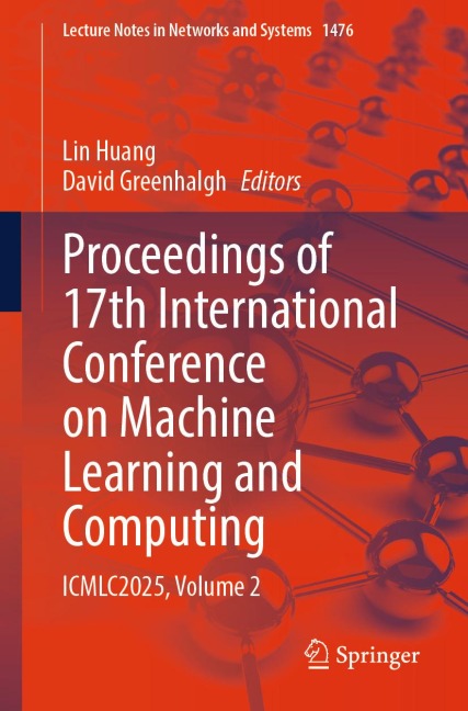 Proceedings of 17th International Conference on Machine Learning and Computing - 