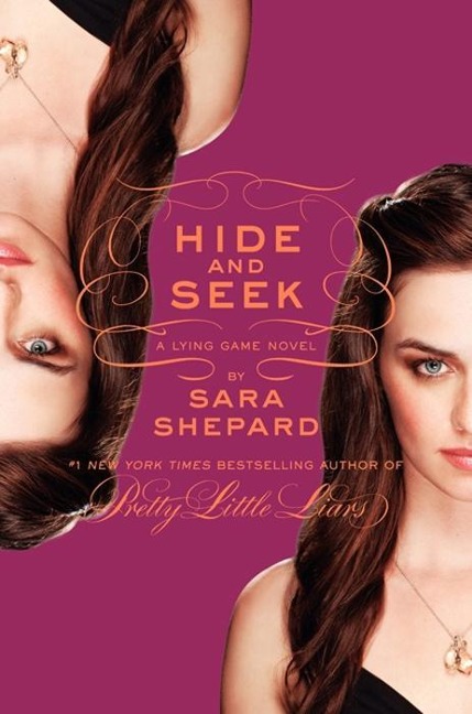 The Lying Game #4: Hide and Seek - Sara Shepard