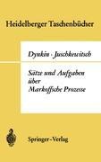 Sätze und Aufgaben über Markoffsche Prozesse - Evgenij Borisovic Dynkin, A. A. Juschkewitsch