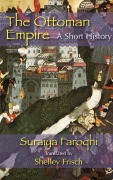 Cover-Bild zum Titel 'The Ottoman Empire' von 'Saraiya Faroqhi, Suraiya Faroqhi'