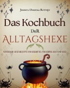 Cover-Bild zum Titel 'Das Kochbuch der Alltagshexe' von 'Jederta Ozrenka Rotvejn'