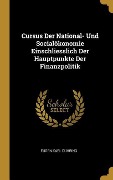 Cover-Bild zum Titel 'Cursus Der National- Und Socialökonomie Einschliesslich Der Hauptpunkte Der Finanzpolitik' von 'Eugen Karl Dühring'