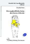 Die unglaubliche Reise des Herrn Schmitt - Claudia Peter