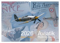 Cover-Bild zum Titel 'Aviatik Photocomposing 2026 (Wandkalender 2026 DIN A2 quer), CALVENDO Monatskalender' von 'Alois J. Koller'