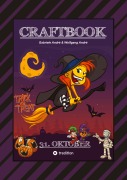 Cover-Bild zum Titel 'CRAFTBOOK - HALLOWEEN AUSMALMOTIVE - HEXEREIEN - TRICK OR TREAT - GRUSELN - KNIFFLIGE RÄTSEL - TOLLE AUFGABEN' von 'Wolfgang André, Gabriele André'