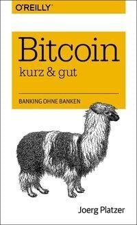 Bitcoin - kurz & gut - Jörg Platzer