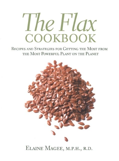 The Flax Cookbook - Elaine Magee