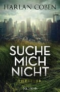 Cover-Bild zum Titel 'Suche mich nicht' von 'Harlan Coben'