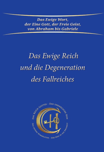 Das Ewige Reich und die Degeneration des Fallreiches - Gabriele