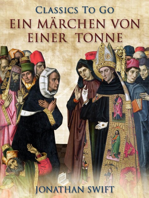Ein Märchen von einer Tonne - Jonathan Swift